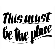 This Must Be The Place, by Baron Von Fancy