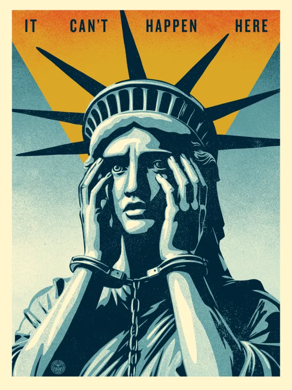 It Can't Happen Here, by Shepard Fairey, 2026