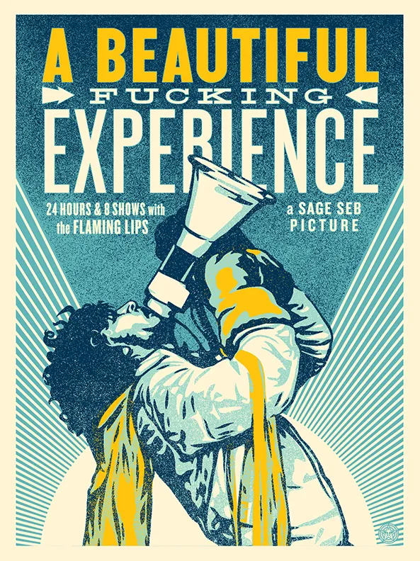 Flaming Lips | A Beautiful F’ing Experience, by Shepard Fairey, 2013