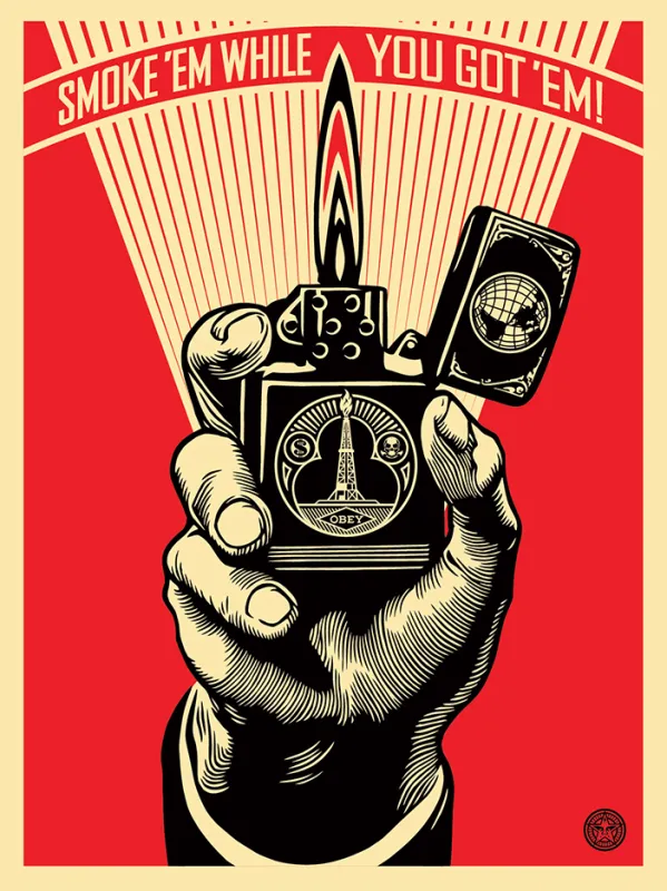 Smoke ’em While You Got ’em, by Shepard Fairey, 2015